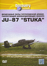 Discovery Воздушные силы гитлеровской армии: Пикирующий бомбардировщик юнкерс JU-87 "STUKA" Режиссер Люк Свон Luke Swann инфо 4440h.