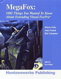 MegaFox: 1002 Things You Wanted to Know About Extending Visual FoxPro Издательство: Hentzenwerke Publishing, 2003 г Мягкая обложка, 550 стр ISBN 1930919271 инфо 13607h.