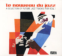 Le Nouveau Du Jazz A Selection Of Future Jazz Tracks: For Real! Формат: Audio CD (Jewel Case) Дистрибьютор: IRMA Records Лицензионные товары Характеристики аудионосителей 2001 г Сборник инфо 4104i.