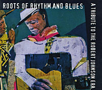 Roots Of Rhythm And Blues A Tribute To The Robert Johnson Era Формат: Audio CD (DigiPack) Дистрибьюторы: SONY BMG, SPV GmbH Германия Лицензионные товары Характеристики аудионосителей 1992 г Сборник: Импортное издание инфо 4343i.