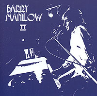 Barry Manilow Barry Manilow II Формат: Audio CD (Jewel Case) Дистрибьюторы: Arista Records, SONY BMG Russia Лицензионные товары Характеристики аудионосителей 2006 г Альбом инфо 4527i.