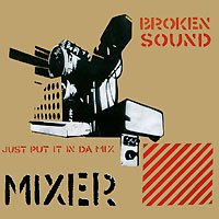 Broken Sound Mixer Формат: Audio CD (Jewel Case) Дистрибьютор: A-One Records Россия Лицензионные товары Характеристики аудионосителей 2007 г Сборник: Российское издание инфо 4799i.
